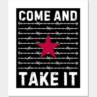 Come And Take It Texas Border razor wire Support Texas Posters and Art